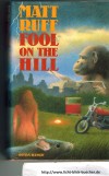 FOOL ON THE HILL Matt Ruff
