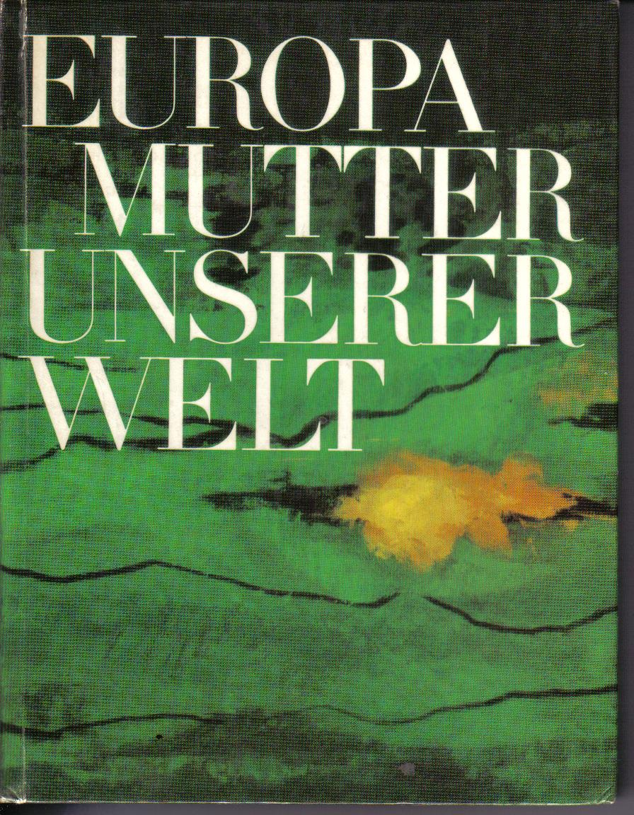 EUROPA MUTTER UNSERER WELT	Hoesch von 1970