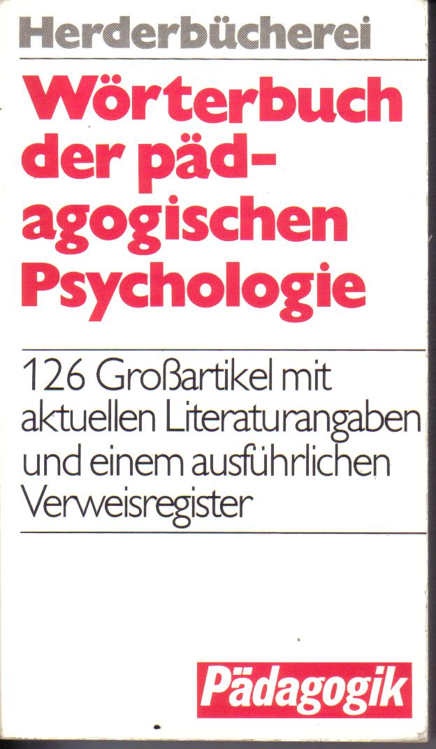 Woerterbuch der paedagogischen Psychologie