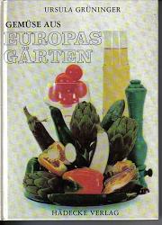 Gemuese aus Europas Gaerten Ursula Grueninger