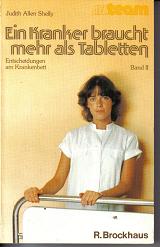 Ein Kranker braucht mehr als TablettenJudith Allen Shelly