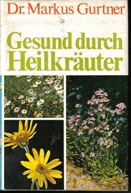 Gesund durch Heikraeuter	Dr. Markus Gurtner