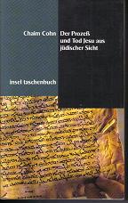 Der Prozess und Tod Jesu aus juedischer Sicht Chaim Cohn
