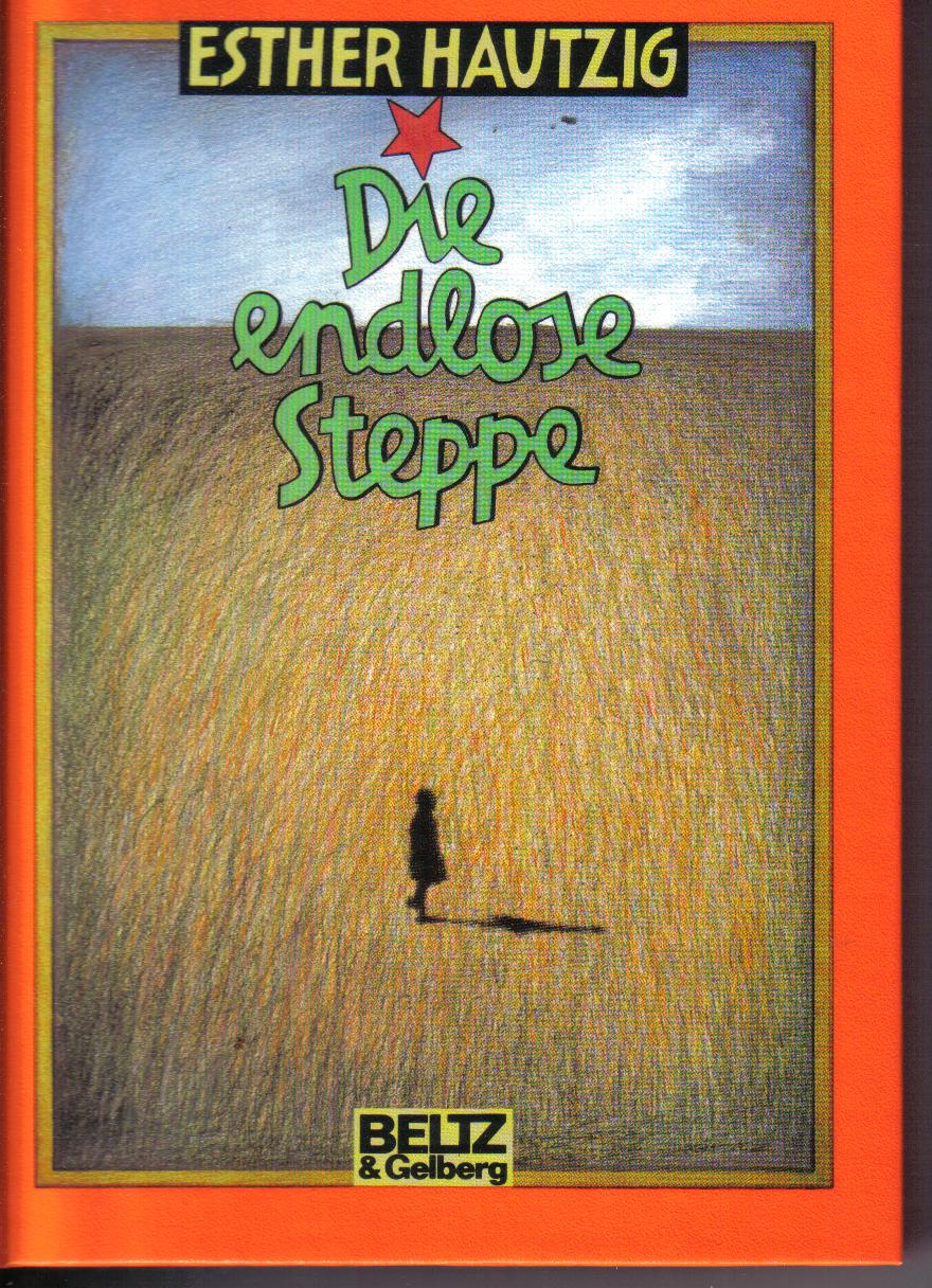 Die endlose SteppeEsther Hautzig
