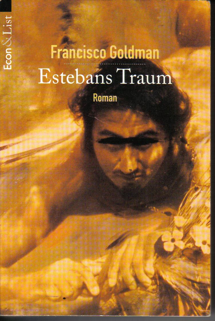 Estebans TraumFrancisco Goldman