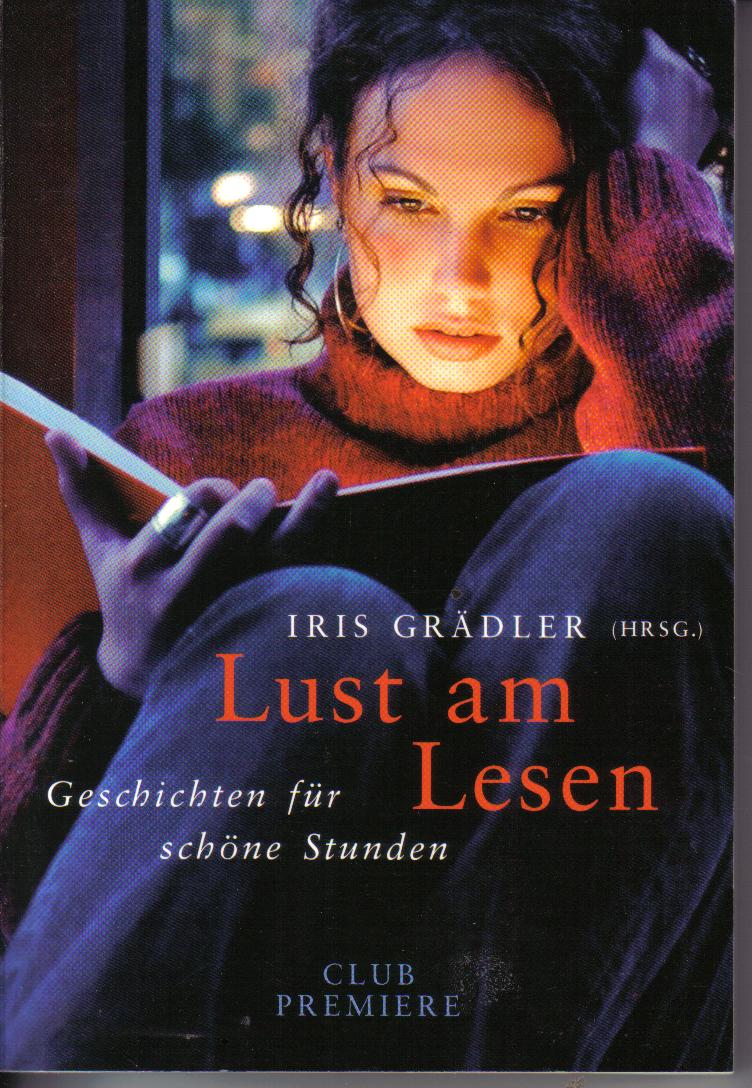 Lust am LesenGeschichten fuer schoene Stunden HRSG Iris Graedler