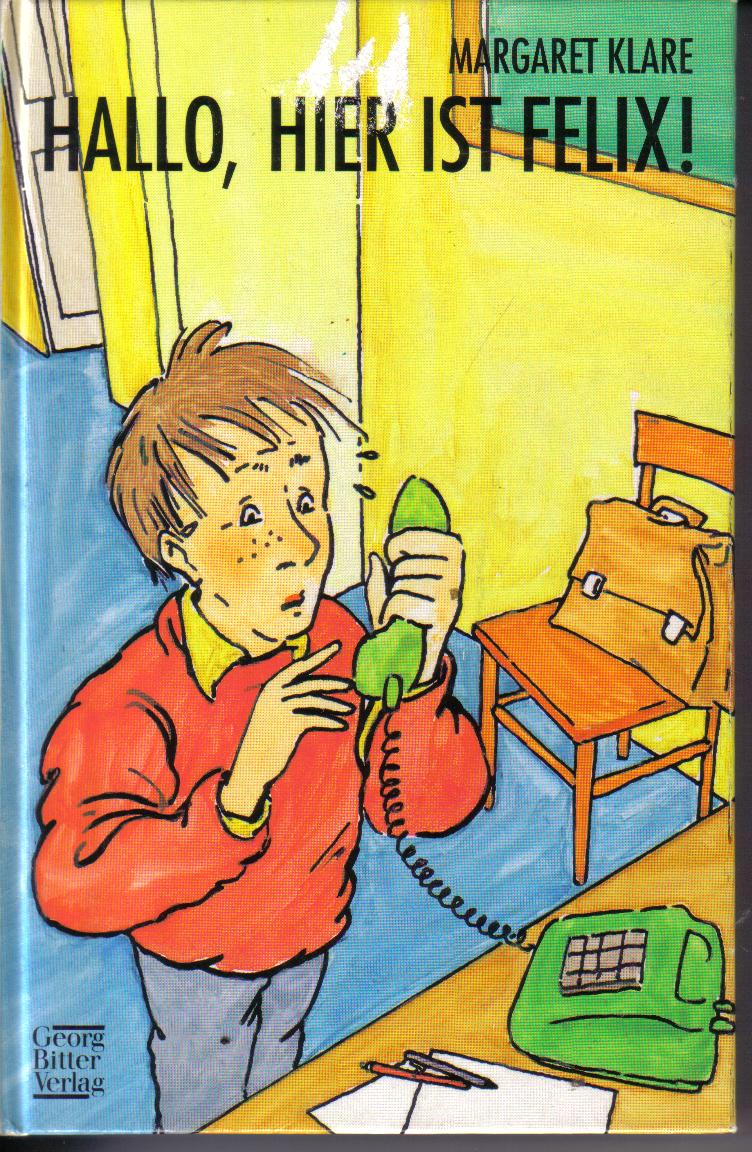 Hallo hier ist Felix	Margaret Klare