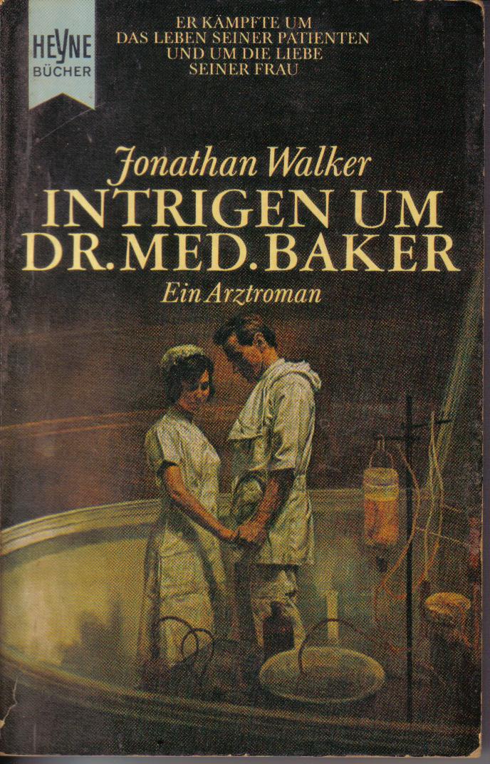 Intrigen um Dr. med. Baker Jonathan Walker