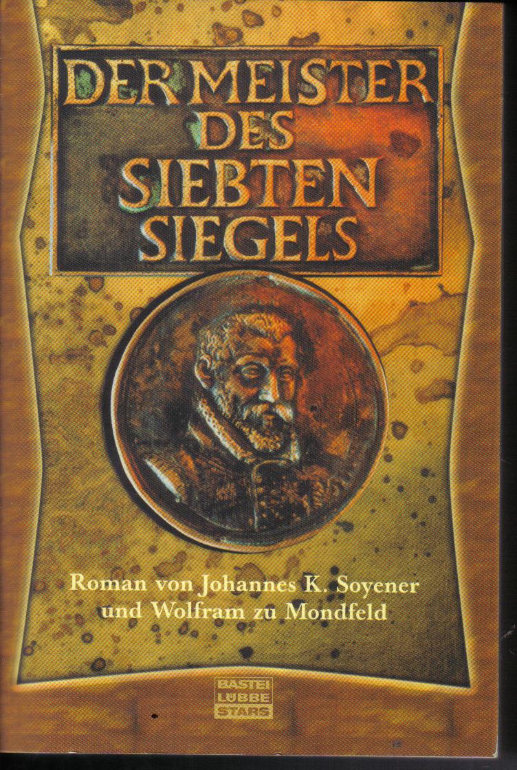 Der Meister des siebten SiegelsSoyener/Mondfeld