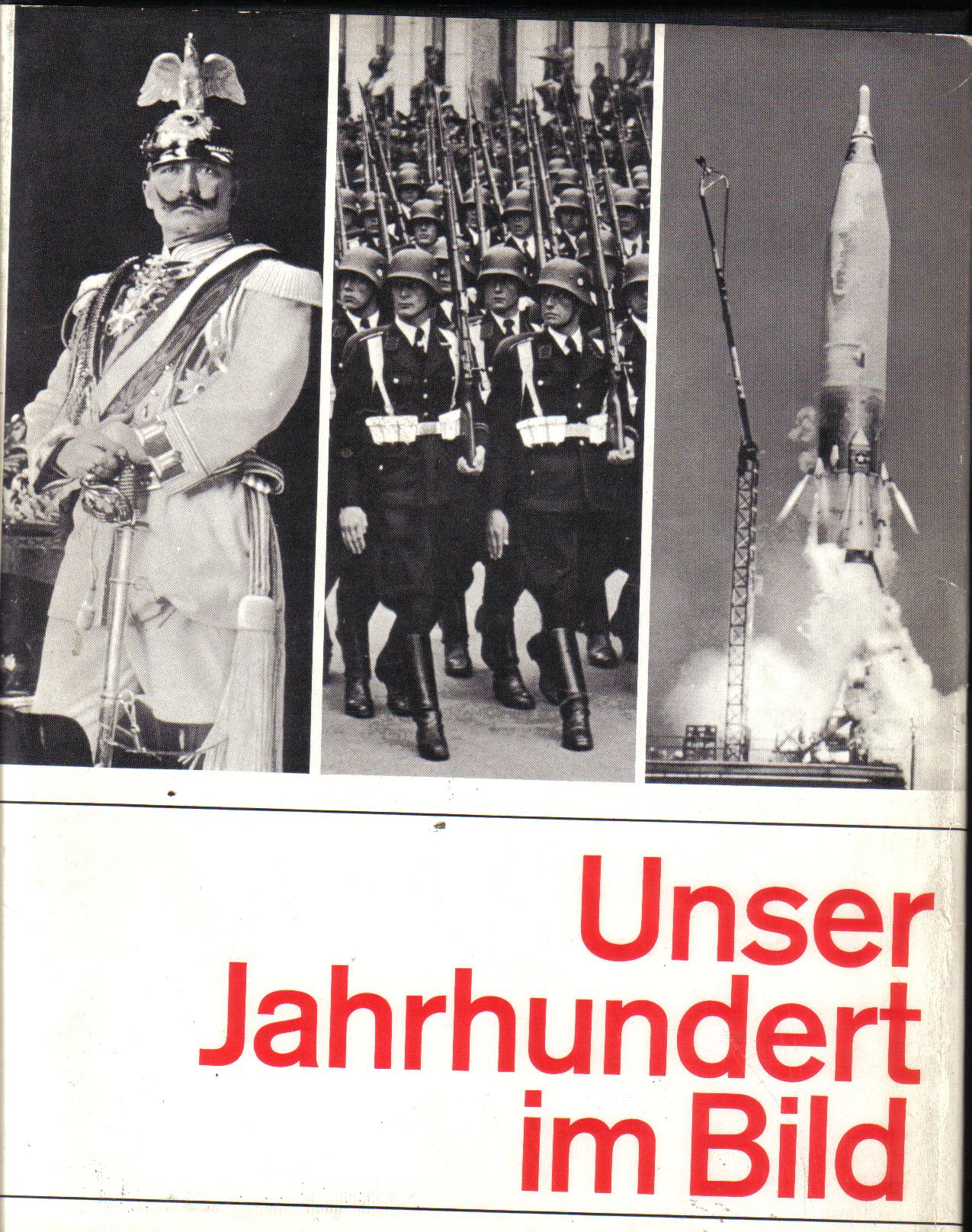 Unser Jahrhundert im Bild