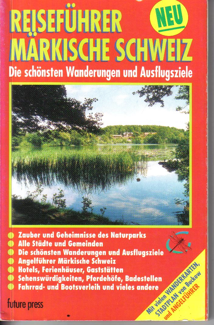 Reisefuehrer maerkische SchweizDie schoensten Wanderungen und Ausflugsziele