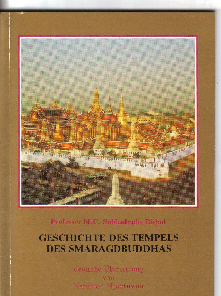 Geschichte des Tempels des Smaragdbuddhasvon Professor M.C. Subhadaris Diskul