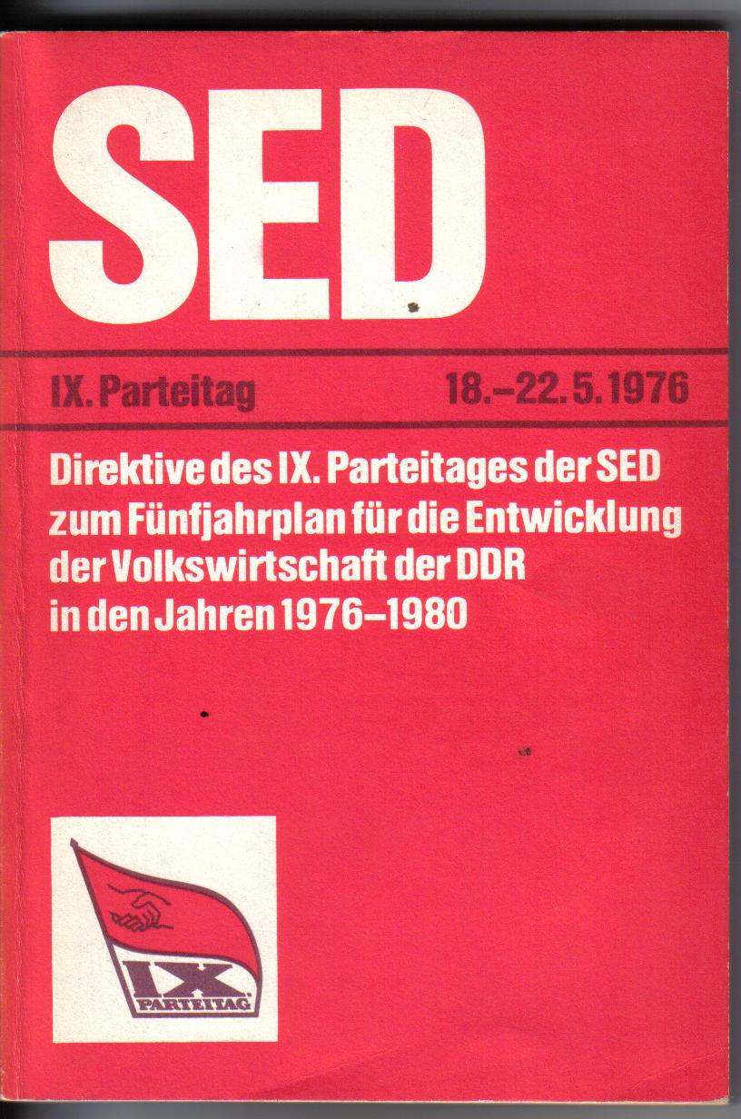 SED  IX Parteitag Direktive des IX.Parteitages der SED 18.-22.5.1976