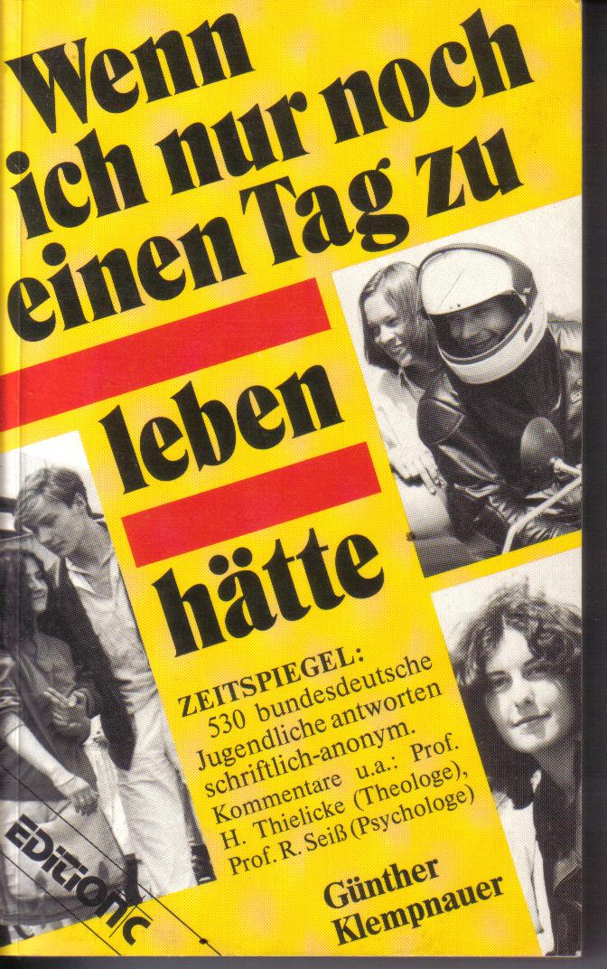 Wenn ich nur noch einen Tag zu leben haette Guenther Klempnauer