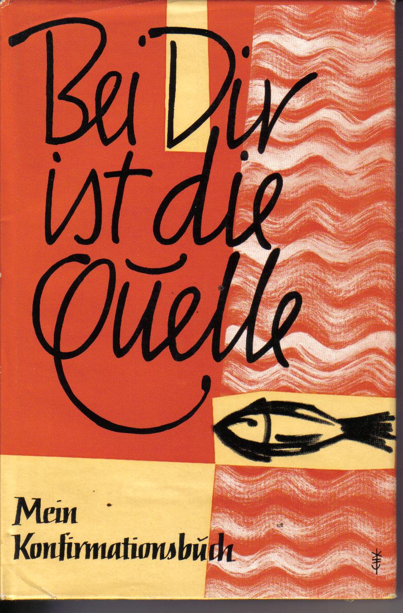 Bei Dir ist die Quelle Mein Konfirmationsbuch  (  Maedchen)