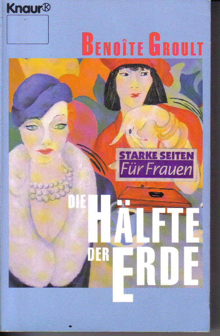 Die Haelfte der ErdeBenoite Groult