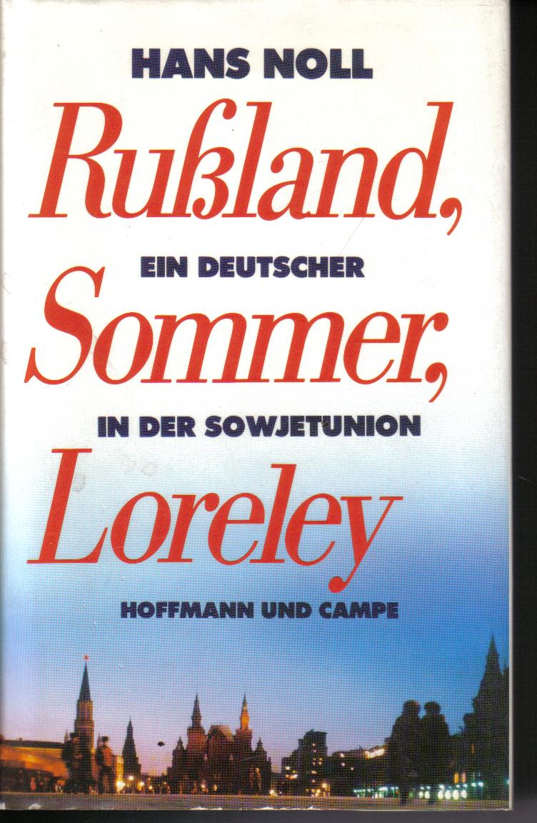 Russland, Sommer, LoreleyEin deutscher in der Sowjetunion Hoffmann und Campe.Hans Noll