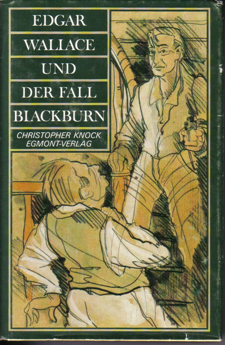 Edgar Wallace und der Fall Blackburn Christopher Knock