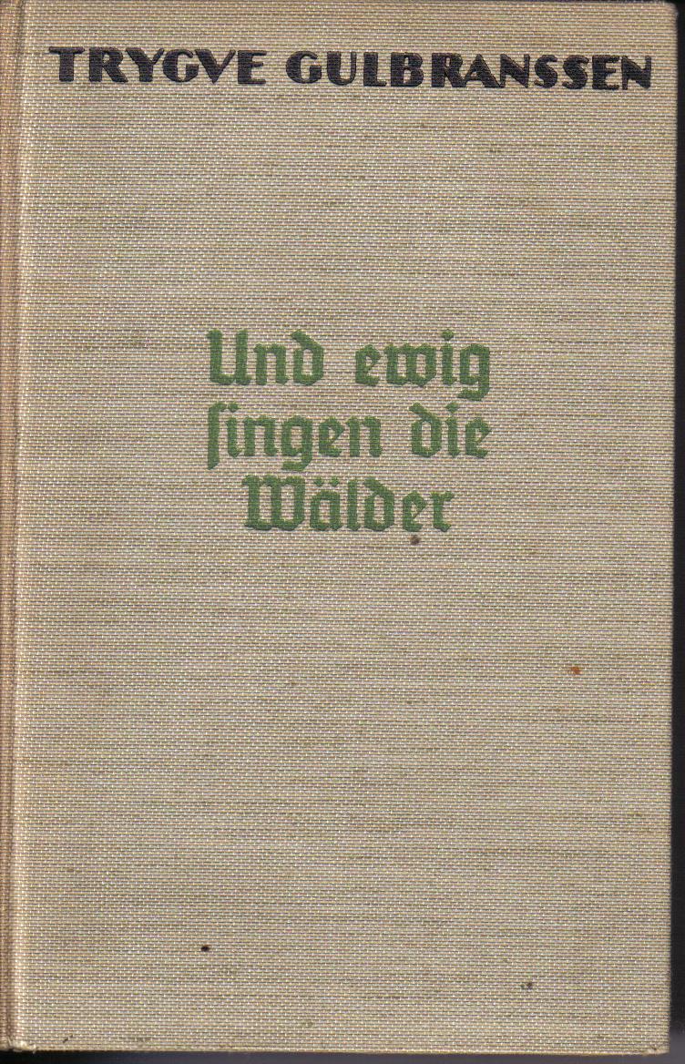 Und ewig singen die Waelder Trygve Gulbranssen