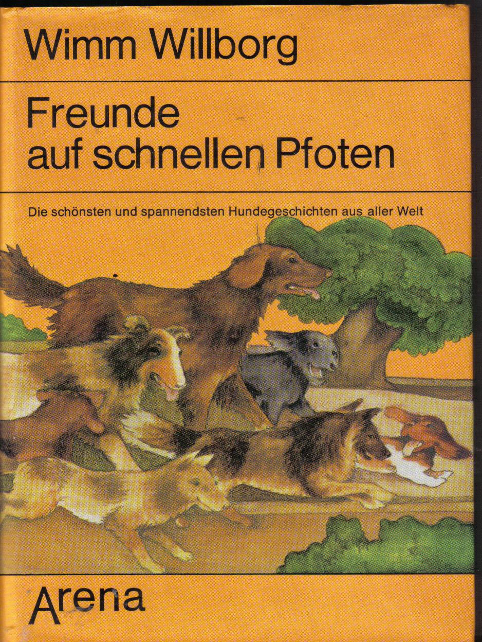 Freunde auf schnellen Pfoten Wimm Willborg