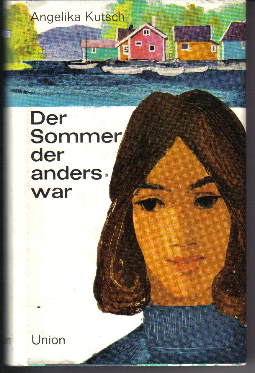 Der Sommer der anders war Angelika Kutsch
