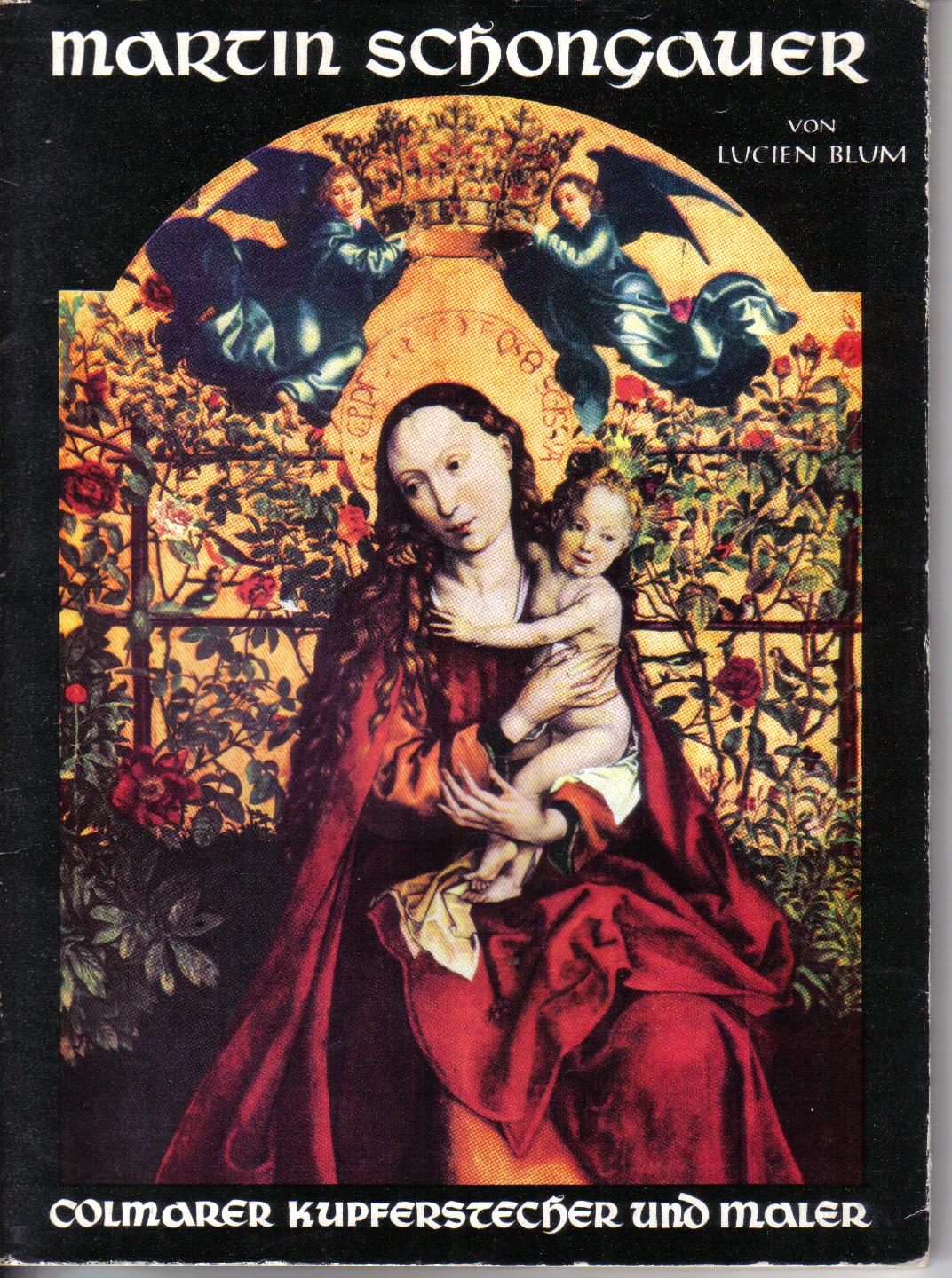 Martin Schongauer Lucien Blum (Colmarer Kupferstecher und Maler)