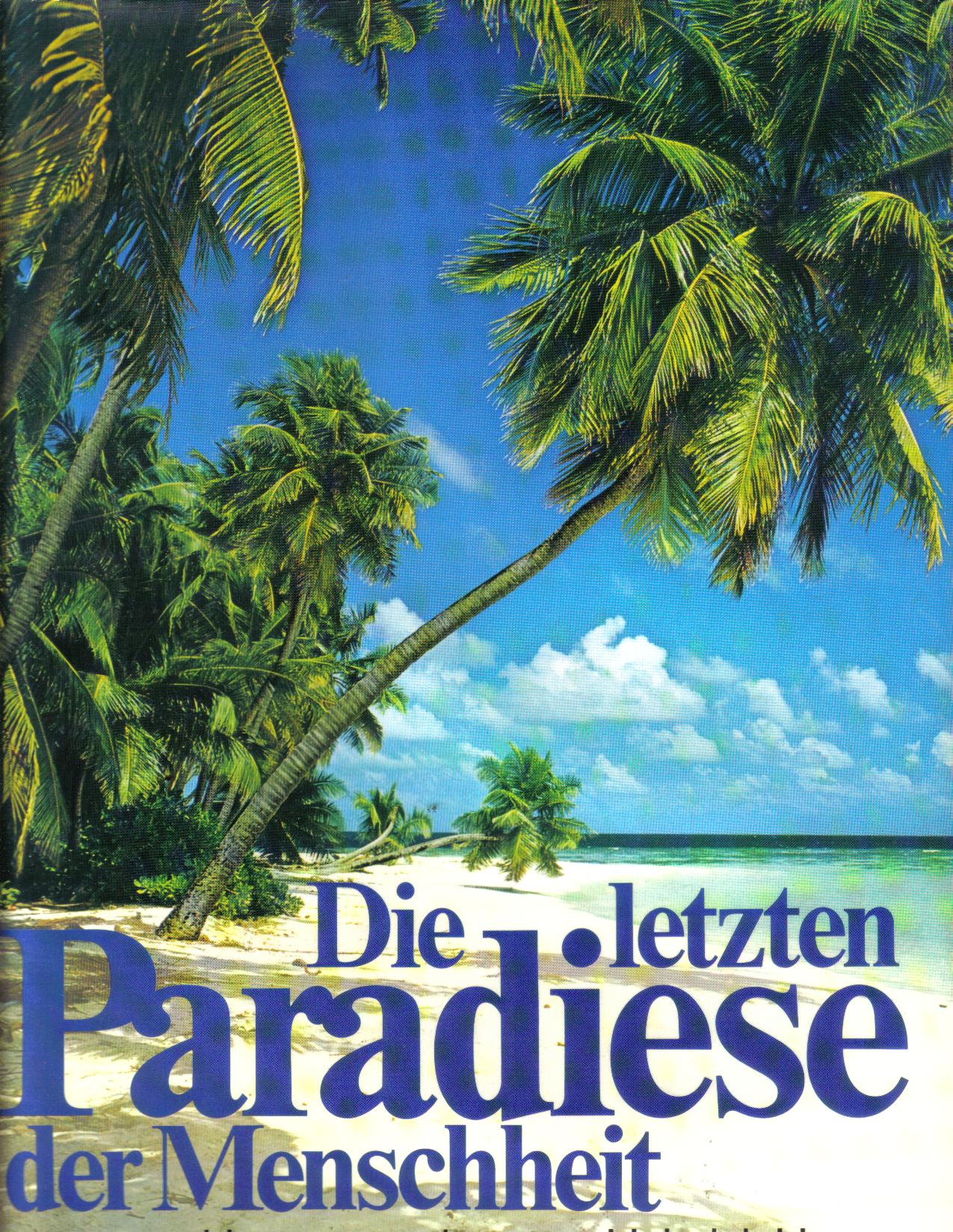 Die letzten Paradiese der Menschheit   hrsg. Heinrich Harrer