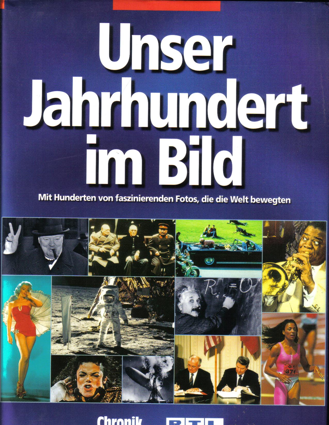 Unser Jahrundert im BildChronik Verlag
