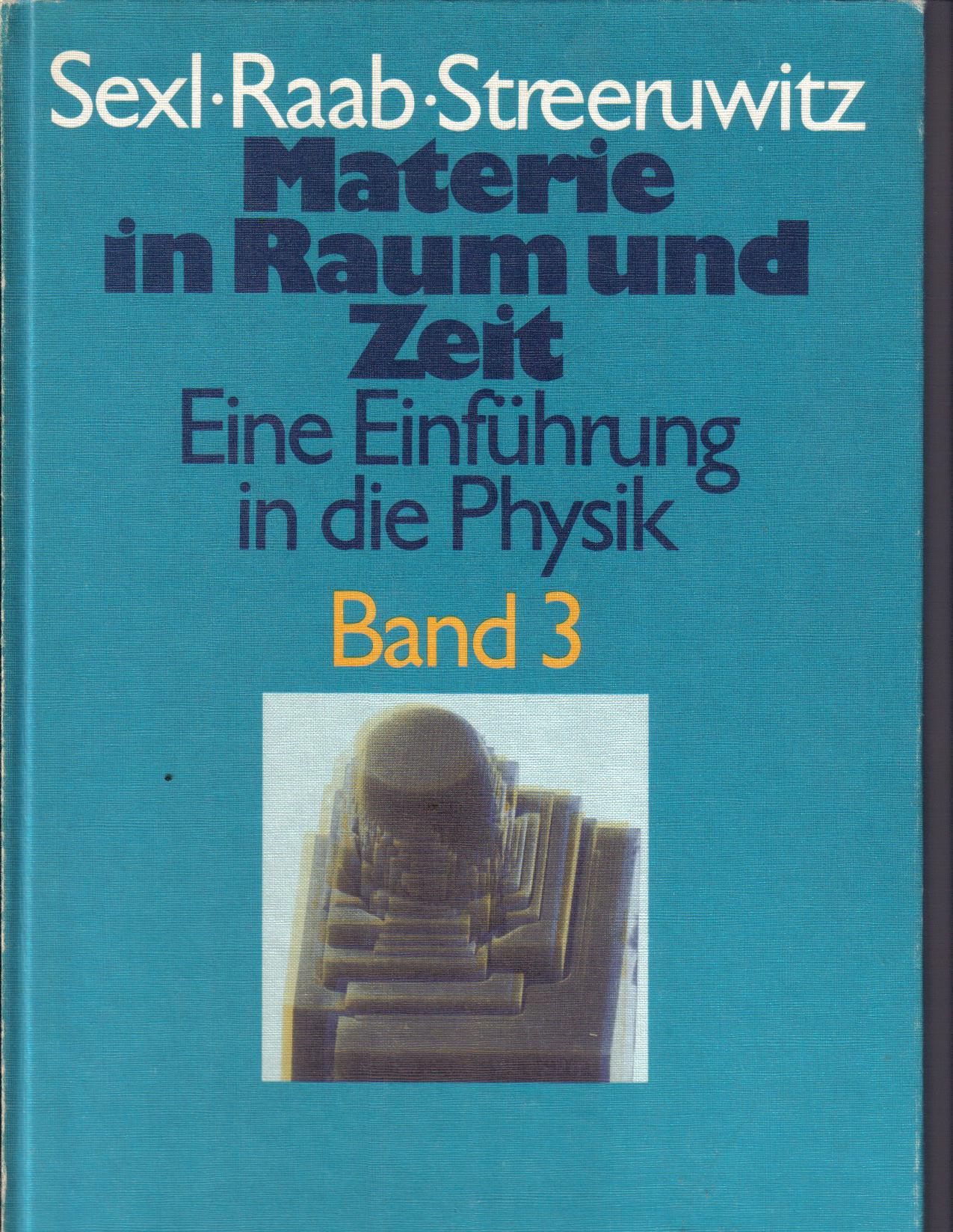 Materie in Raum und ZeitBand 3 Eine Einfuehrung in die Physik