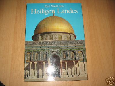 Die Welt des Heiligen Landes