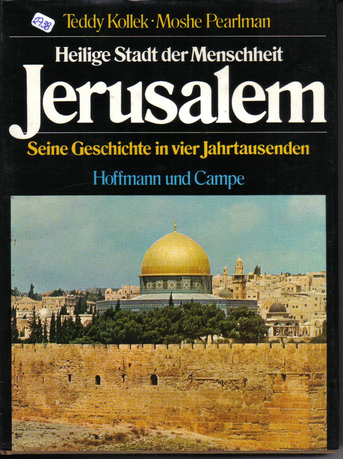 JERUSALEM  Seine Geschichte in vier JahrtusendenTeddy Kollek/Moshe Pearlman