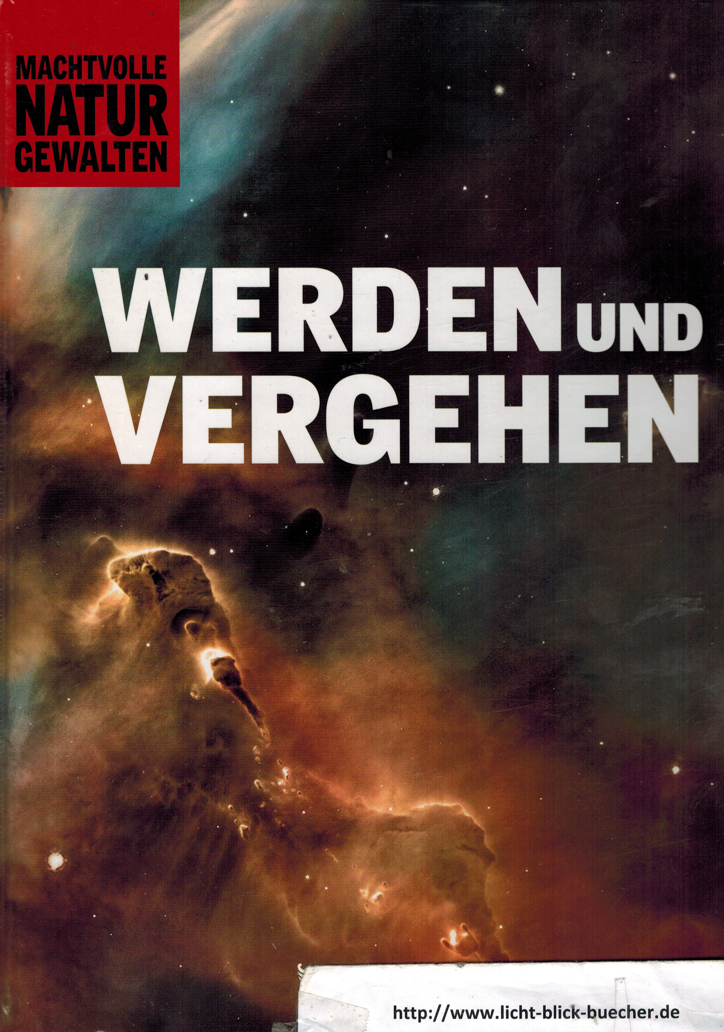 Machtvolle Naturgewalten: Werden und Vergehen