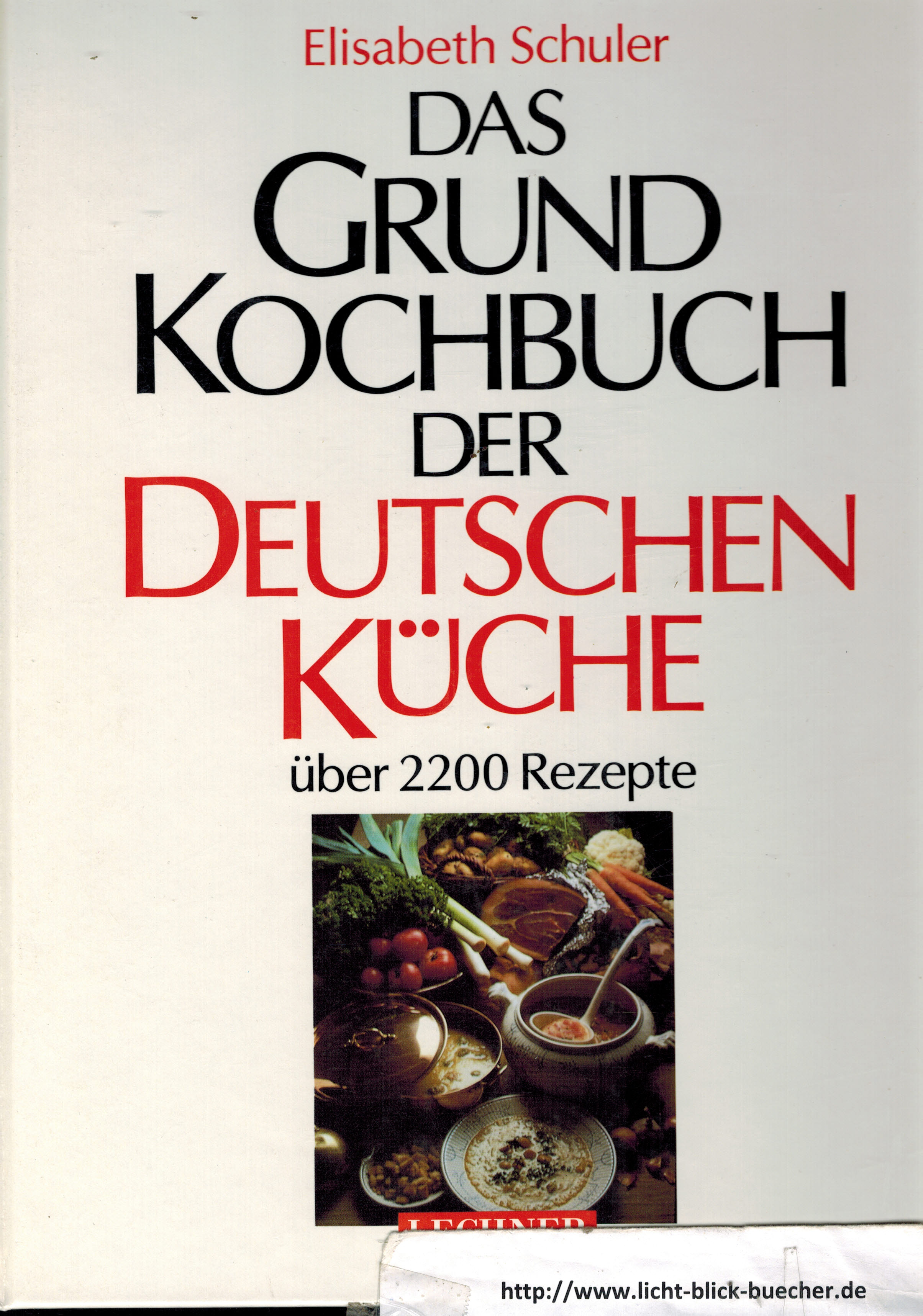 Das Grundkochbuch der deutschen Kueche Elisabeth Schuler