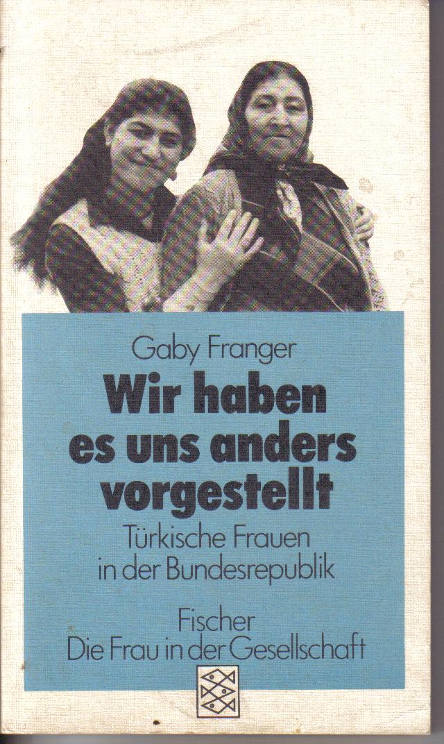 Wir haben es uns anders vorgestellt Gaby Franger