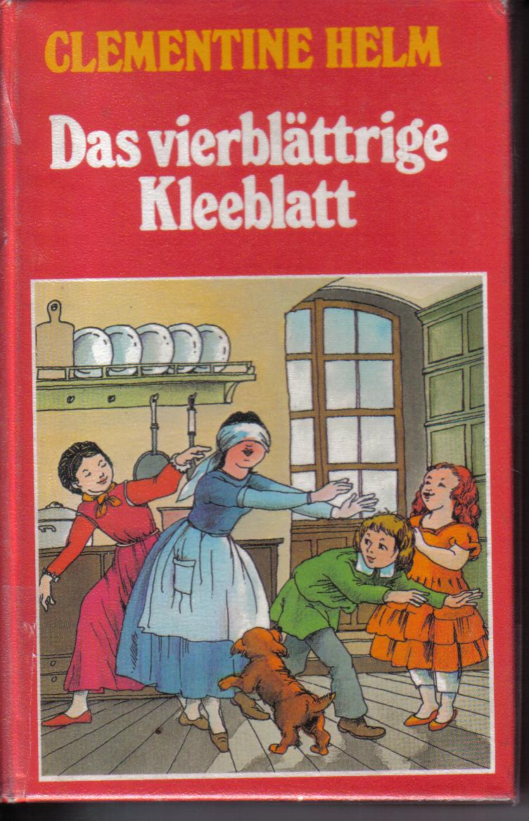 Das vierblaettrige KleeblattClementine Helm