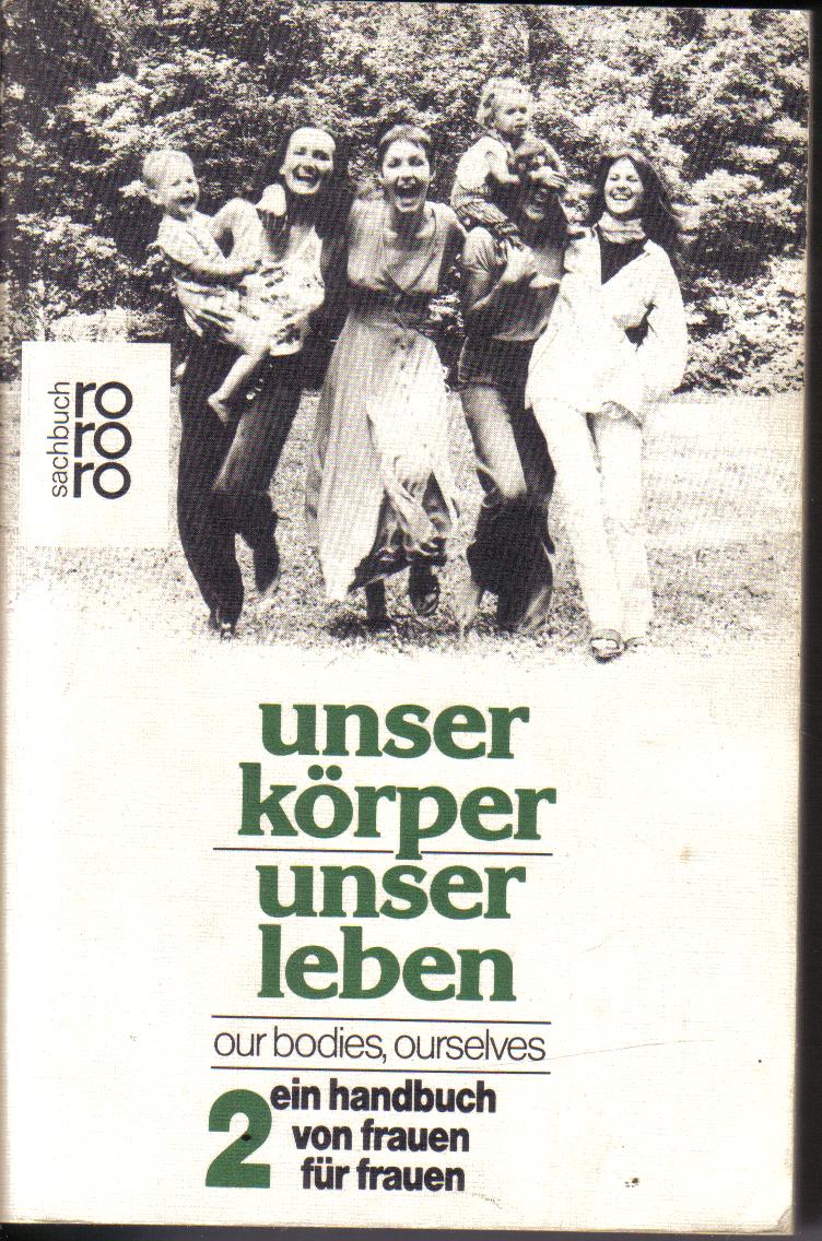 unser koerper ,unser leben 2 ein handbuch von frauen fuer frauen