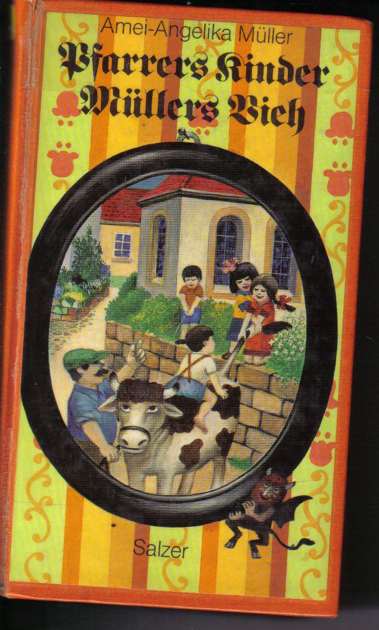 Pfarrers Kinder Muellers Vieh  A.Agelika Mueller