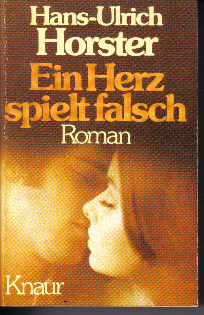 Ein Herz spielt falschHans-Ulrich Horster