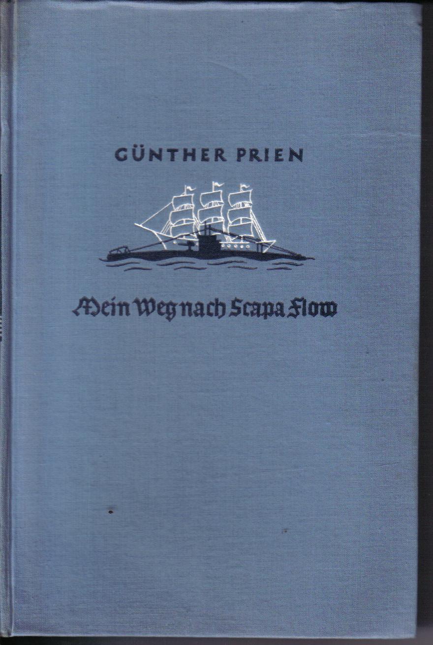 Mein Weg nach Scapa Flow Guenther Prien