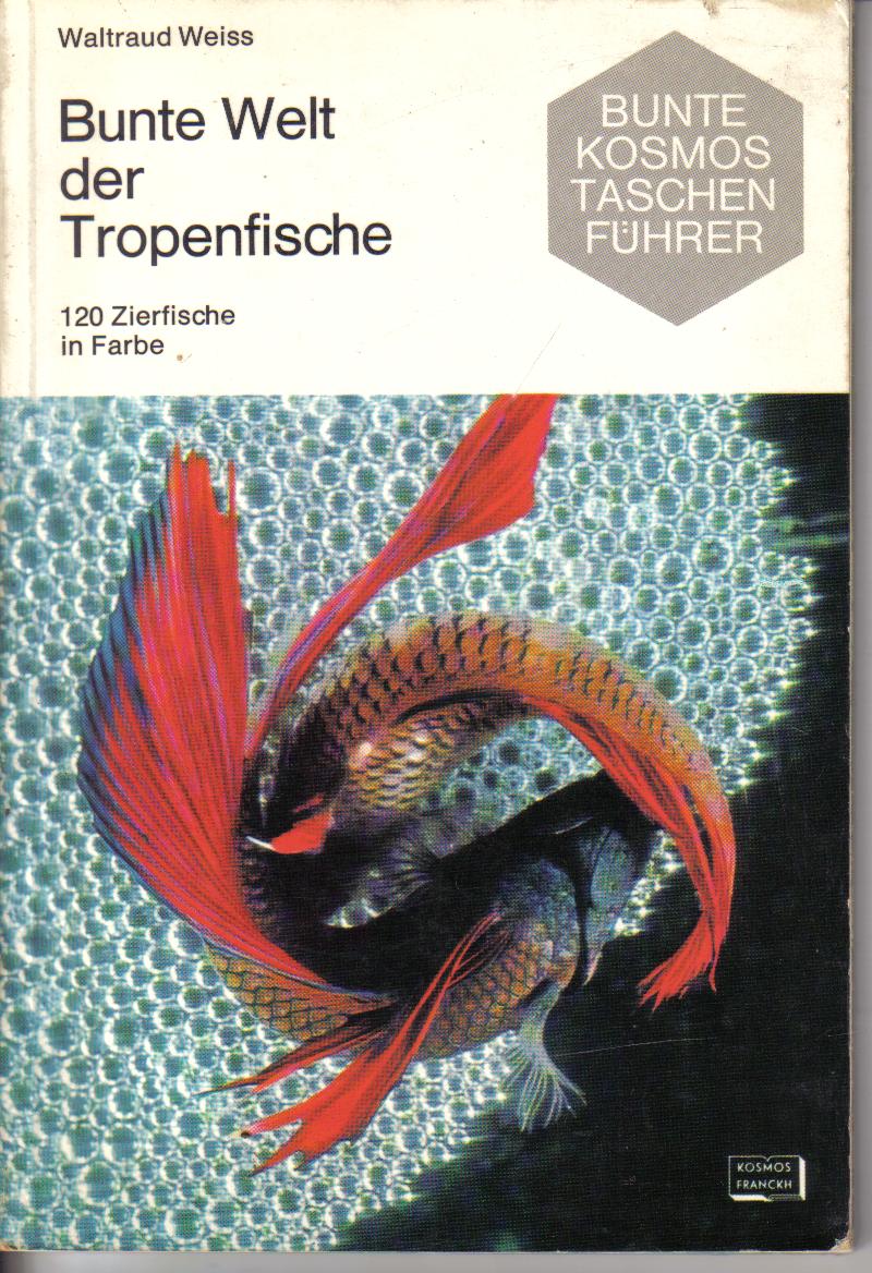 Bunte Welt der TropenfischeWaltraud Weiss