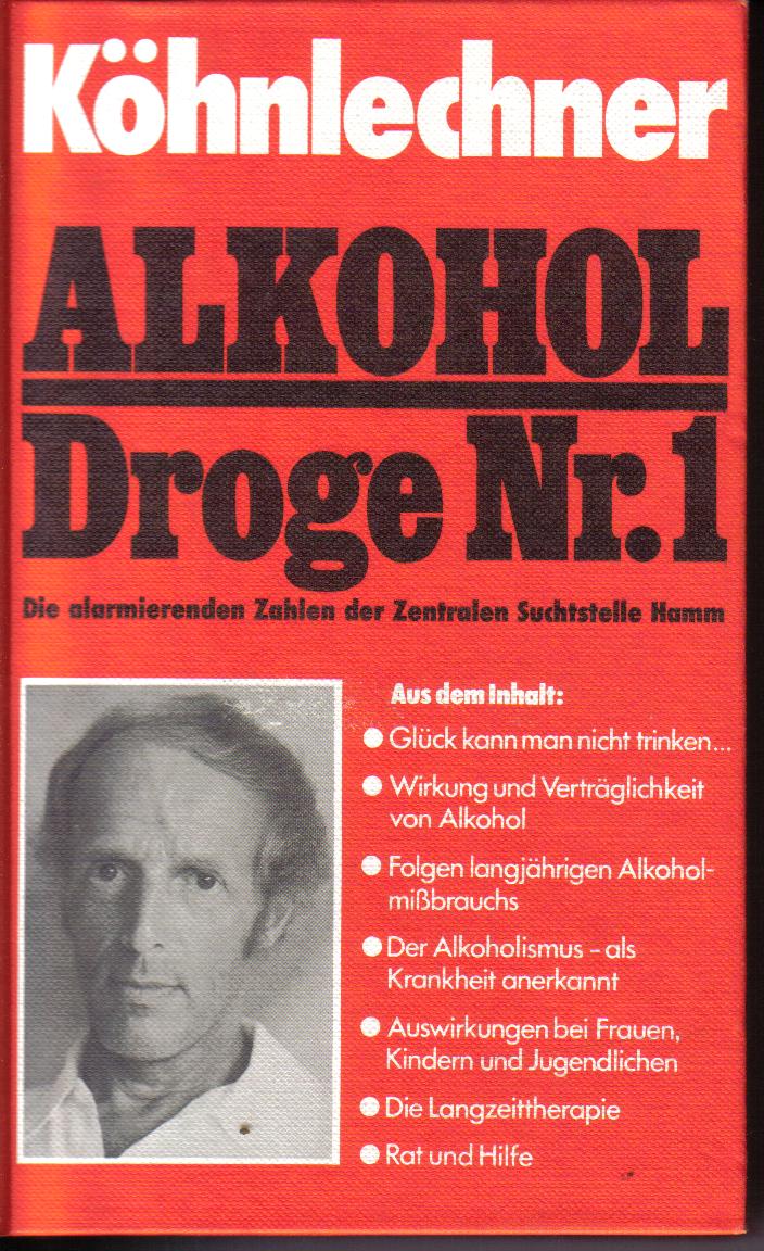 Alkohol Droge Nr. 1 Koehnlechner