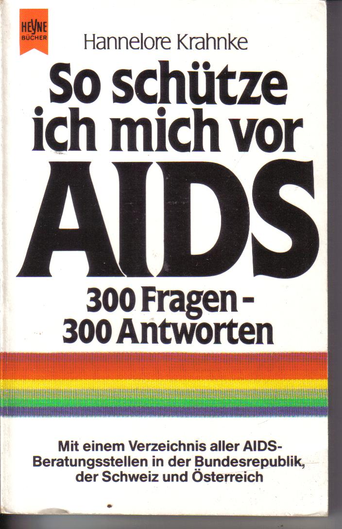 So schuetze ich mich vor AidsHannelore Krahnke.