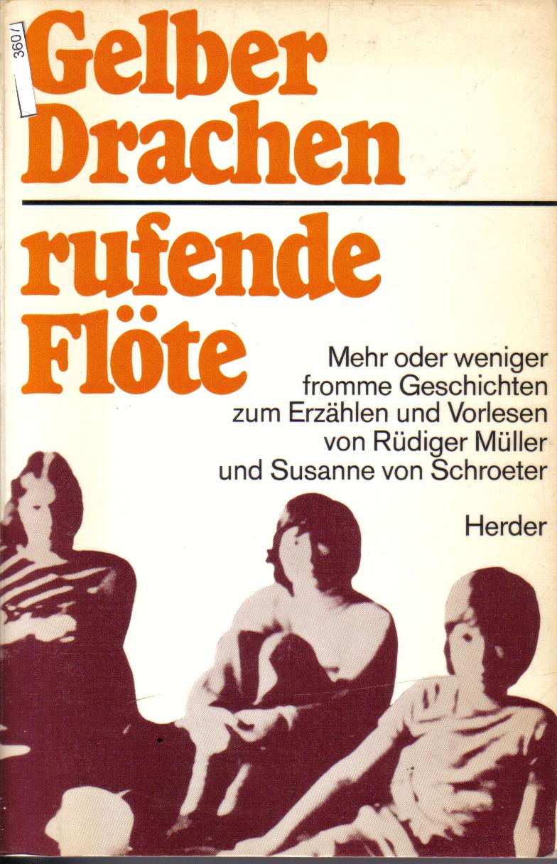 Gelber Drachen, rufende Floete Ruediger Mueller / Susanne von Schroeter
