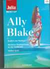 Julia BEST OF Band 189 ALLY BLAKE Endlich der Richtige ? Sinnliche Ueberraschung an der Goldkueste Heisses Spiel