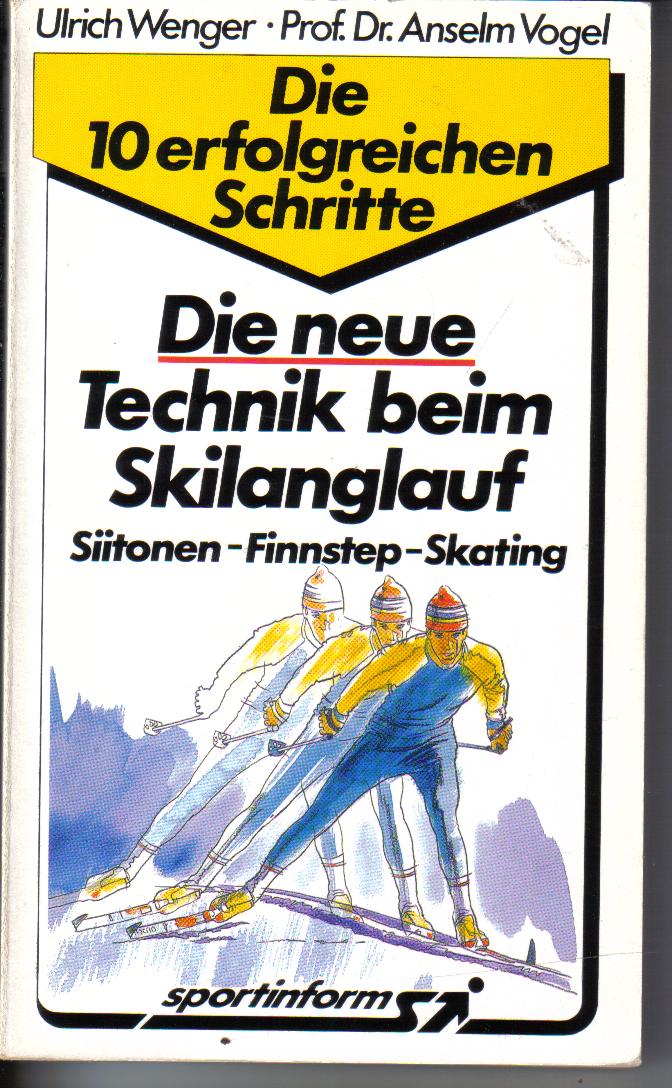 Die neue Technik beim Skilanglauf Ulrich Wagner / Prof.Dr.Anselm Vogel