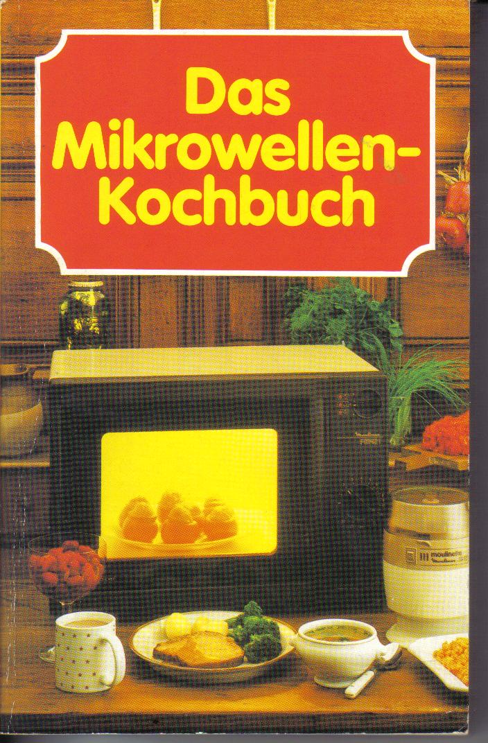 Das Mikrowellenkochbuch
