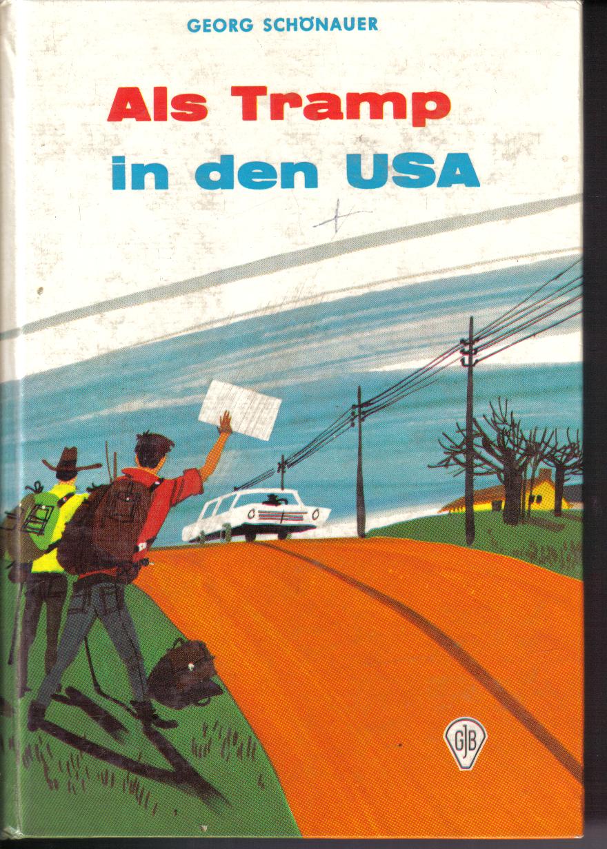 Als Tramp in den USA Georg Schoenauer