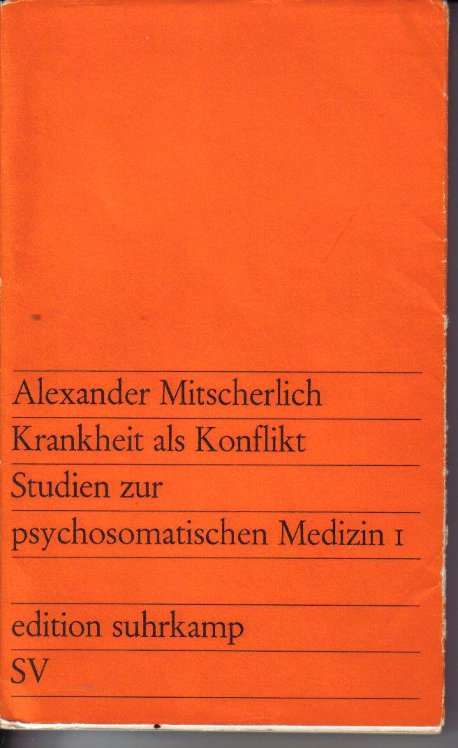 Krankheit als Konflikt Alexander Mitscherlich