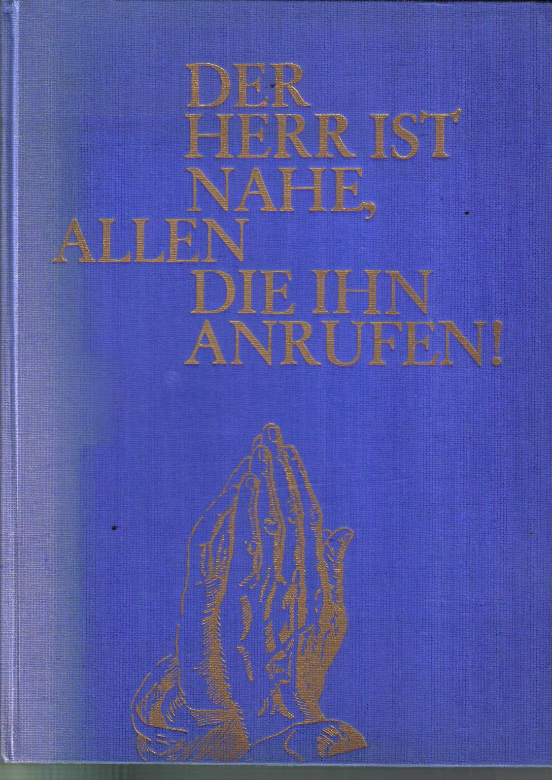 Der Herr ist Nahe, allen die ihn anbeten
