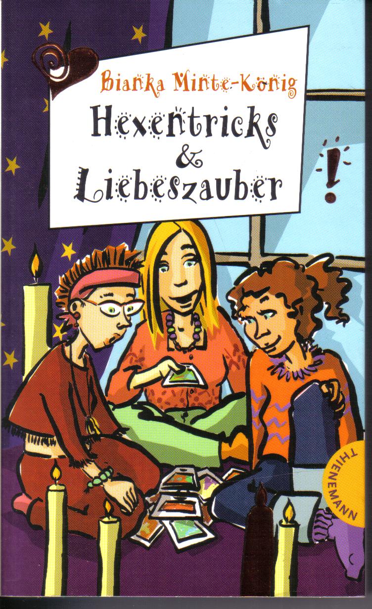 Hexentricks & Liebeszauber Minte-Koenig, Bianka